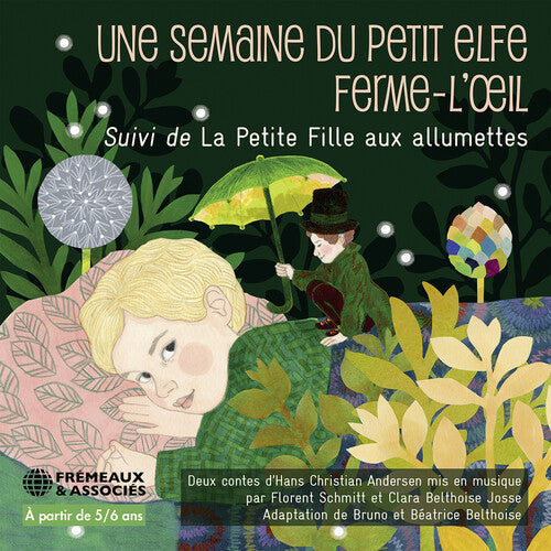 Une Semaine du Petit Elfe Ferme -l’oeil, Suivi de la Petite Fille aux Allumettes, deux contes d’Hans Christian Andersen [CD]