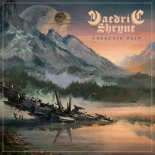 Daedric Shryne - Galactic Pain [LP]