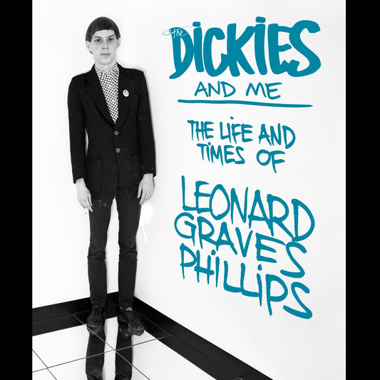 Leonard Graves Phillips - The Dickies And Me [Hardback Book + 7" Vinyl]