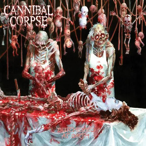 Cannibal Corpse - Butchered At Birth [Vinyl]