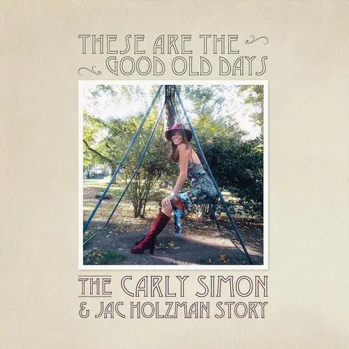 Carly Simon - These Are The Good Old Days: The Carly Simon & Jac Holzman Story [Vinyl]