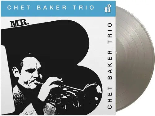 Chet Baker Trio - Mr. B [LP SILVER Audiophile Vinyl 50th Anniversary Timeless Sticker edition of 500]