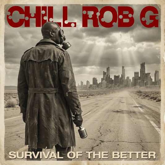 Chill Rob G - Survival Of The Better [LP]