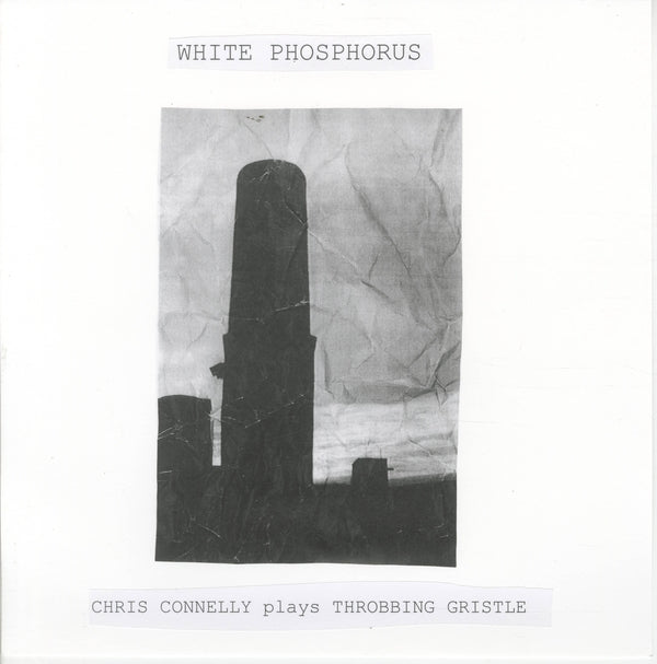 White Phosphorus (Chris Connelly Plays Throbbing Gristle) [LP]