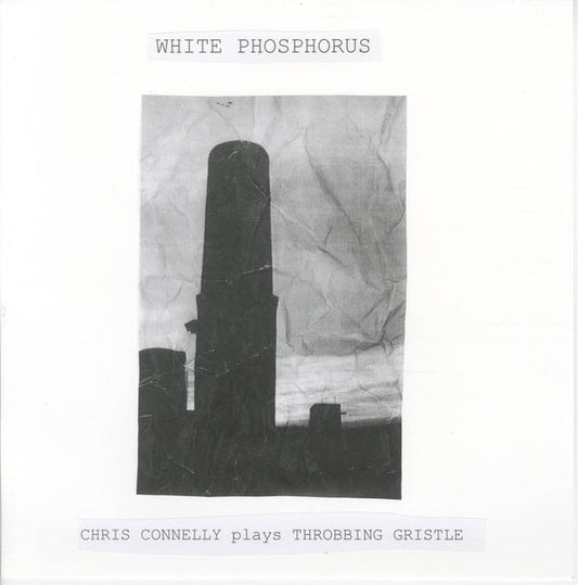 White Phosphorus (Chris Connelly Plays Throbbing Gristle) [LP]
