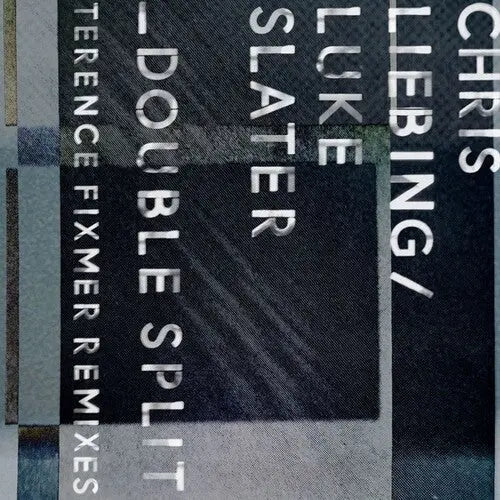 Chris Liebing/Luke Slater - Double Split (Terence Fixmer Remixes) [12"]