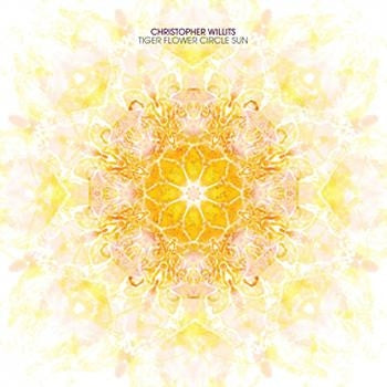 Christopher Willits — Tiger Flower Circle Sun [LP] — cover artwork
