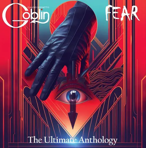 Claudio Simonetti's Goblin - Fear: The Ultimate Anthology [Vinyl]