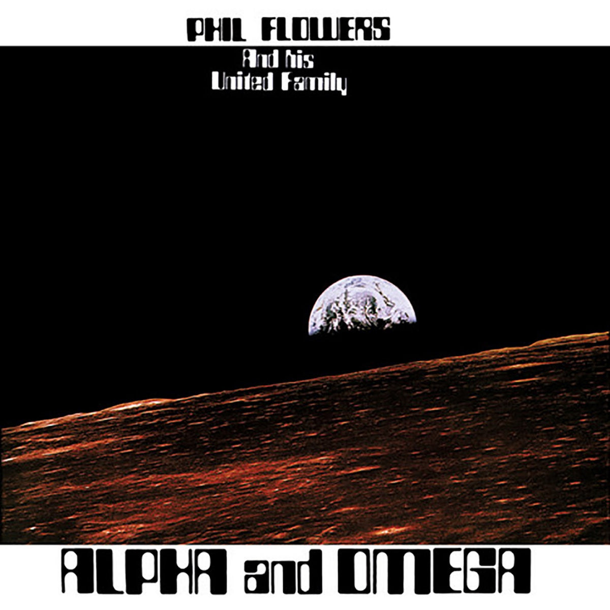 Phil Flowers & His United Family - Alpha And Omega [LP]