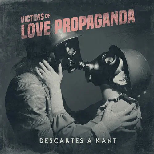 Descartes A Kant - Victims Of Love Propaganda [CD]