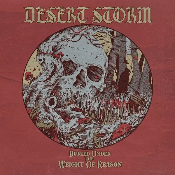 Desert Storm - Buried Under The Weight Of Reason [LP]