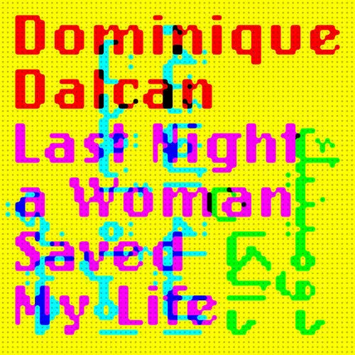 Dominique Dalcan - Last night a woman saved my life [Vinyl]