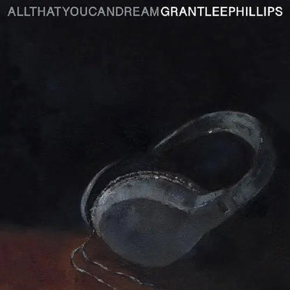 Grant-Lee Phillips – All That You Can Dream [Vinyl]