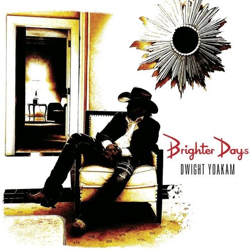 Dwight Yoakam - Brighter Days [Vinyl]