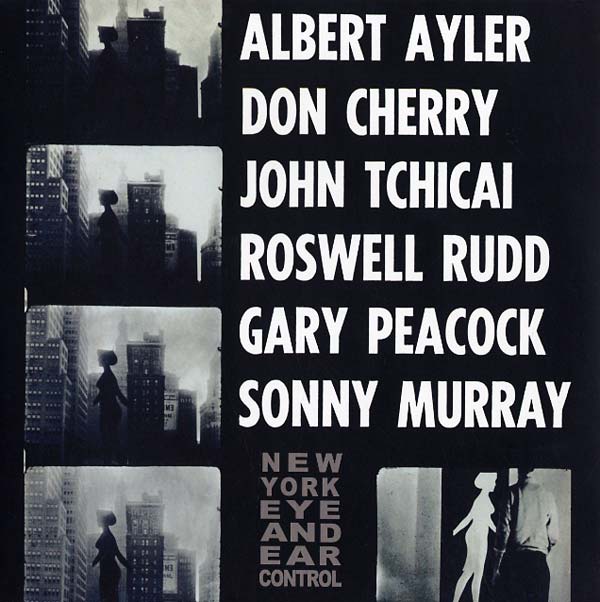 Albert Ayler - New York Eye and Ear Control album cover