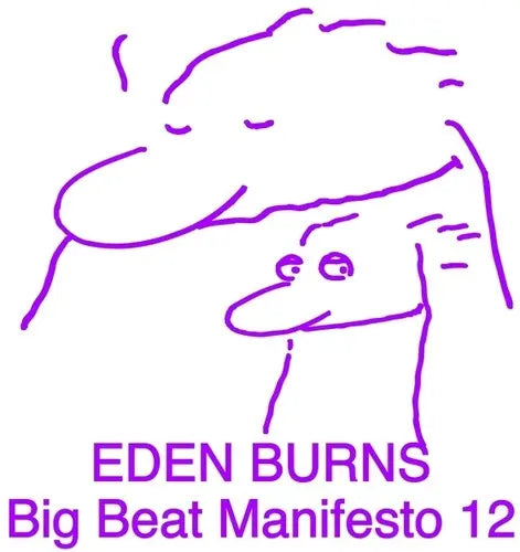 Eden Burns - Big Beat Manifesto Vol. XII [12"]