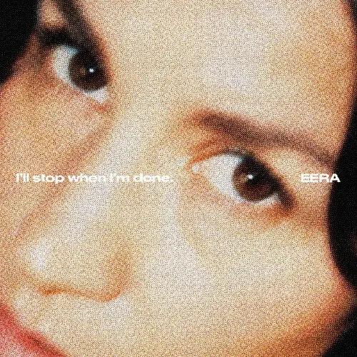 Eera - I'Ll Stop When I'm Done. [LP]