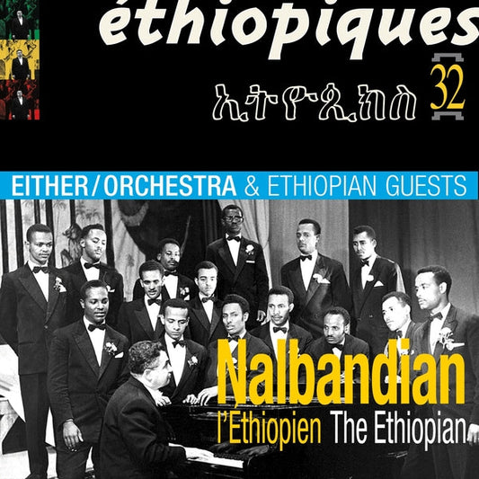 Ethiopiques 32: Nalbandian The Ethiopian [CD]