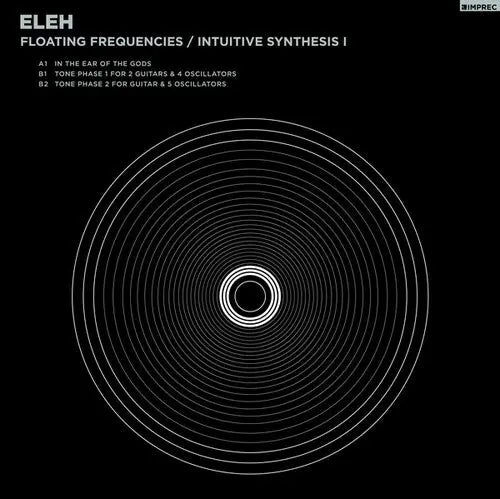 Eleh - Floating Frequencies / Intuitive Synthesis 1 [LP]