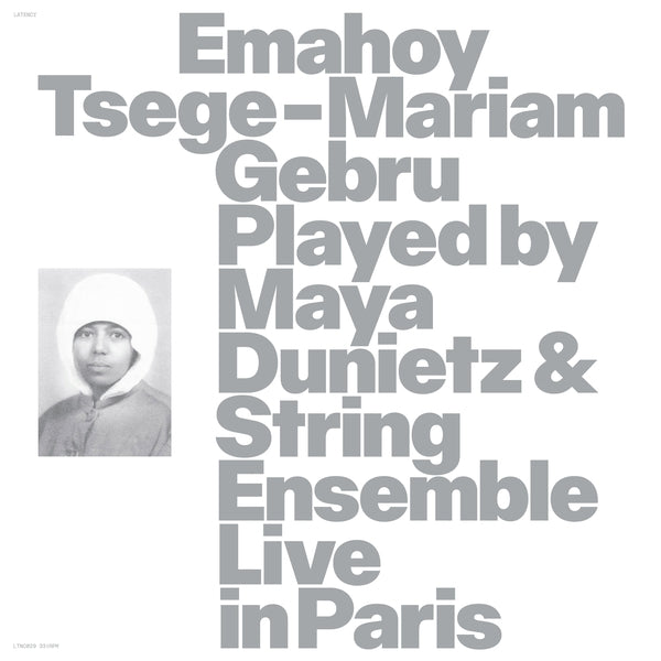 Emahoy Tsege Mariam Gebru played by Maya Dunietz & String Ensemble, Live in Paris [CD]
