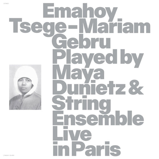 Emahoy Tsege Mariam Gebru played by Maya Dunietz & String Ensemble, Live in Paris [CD]
