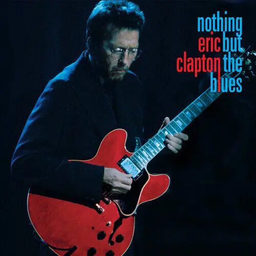 Eric Clapton - Nothing But The Blues [Super Deluxe Vinyl Box Set With CD]