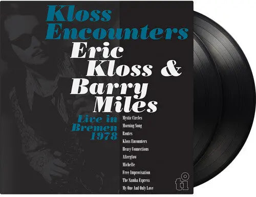 Eric Kloss & Barry Miles - Kloss Encounters (Live In Bremen '78) [Audiophile Vinyl 50th Anniversary new liner notes 2LP]