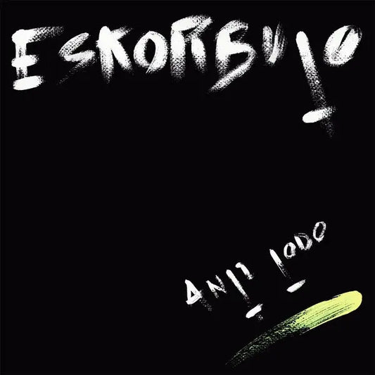 Eskorbuto - Anti Todo [LP]