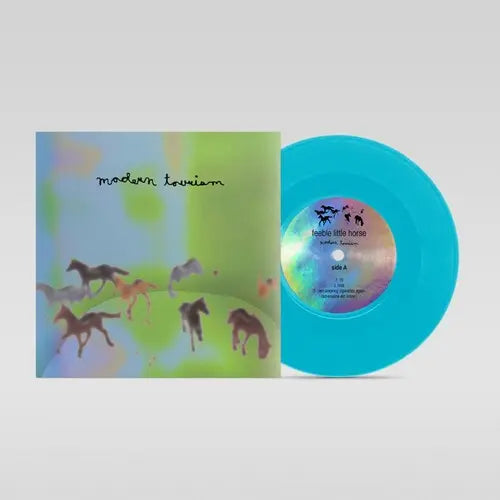 Feeble Little Horse - Modern Tourism [Blue Vinyl Anniversary Edition 7"]