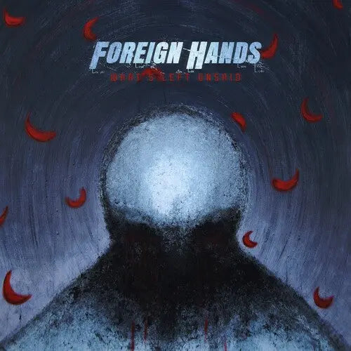 Foreign Hands - What's Left Unsaid [CD]