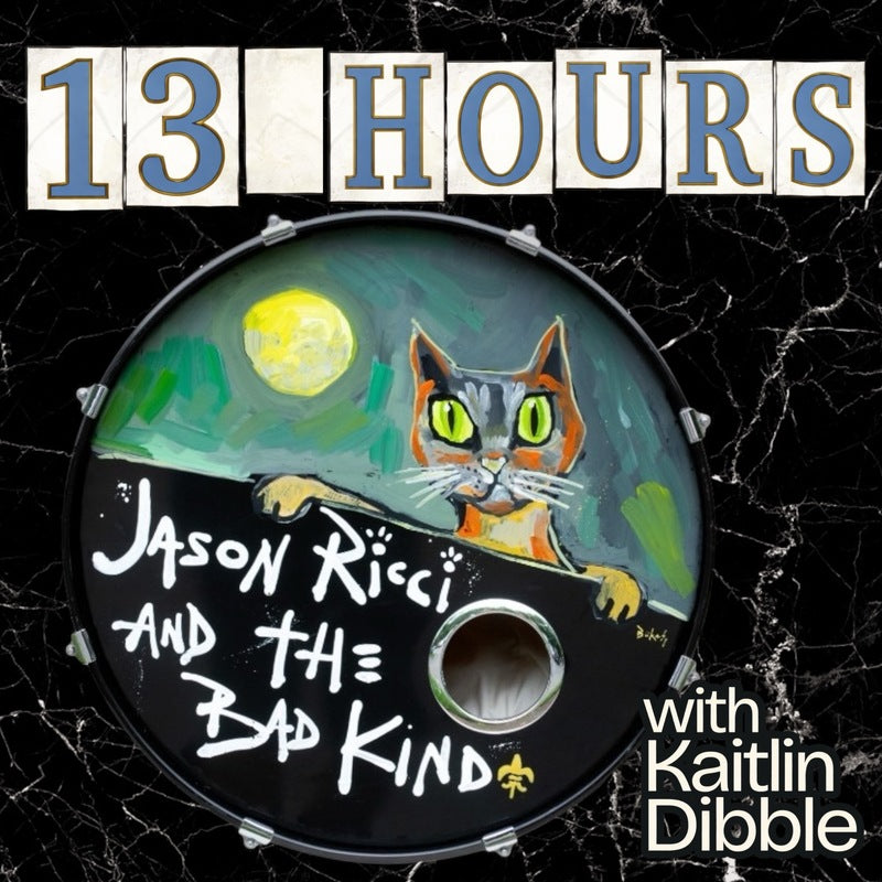 Jason Ricci & the Bad Kind with Kaitlin Dibble - 13 Hours — album artwork