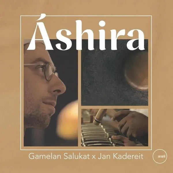 Gamelan Salukat X Jan Kadereit - Ashira [CD]