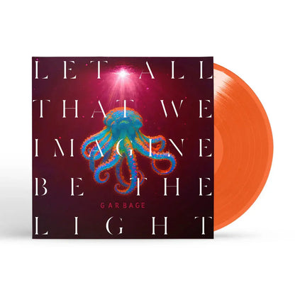 Garbage - Let All That We Imagine Be The Light [Orange Vinyl]