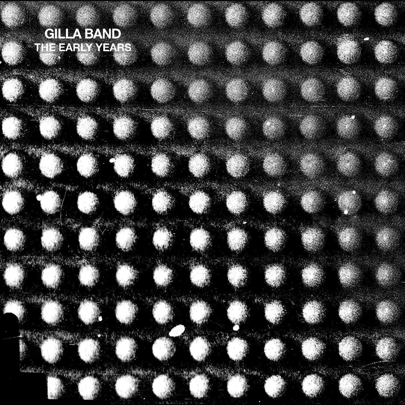 Gilla Band - The Early Years [10th Anniversary Edition 12" EP]