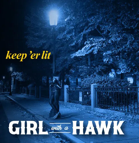 Girl with a Hawk - Keep 'Er Lit [CD]