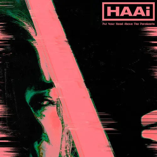 Haai - Put Your Head Above The Parakeets [Green Vinyl]