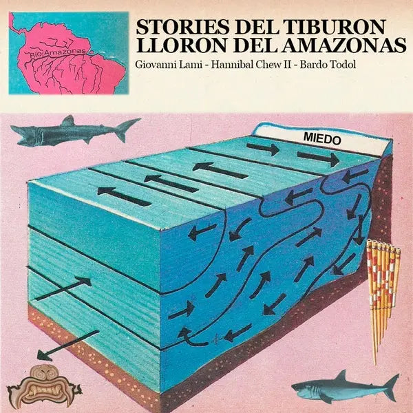 Hannibal Chew Iii, Bardo Todol, Giovanni Lami - Stories del Tiburon Lloron del Amazonas [Cassette]