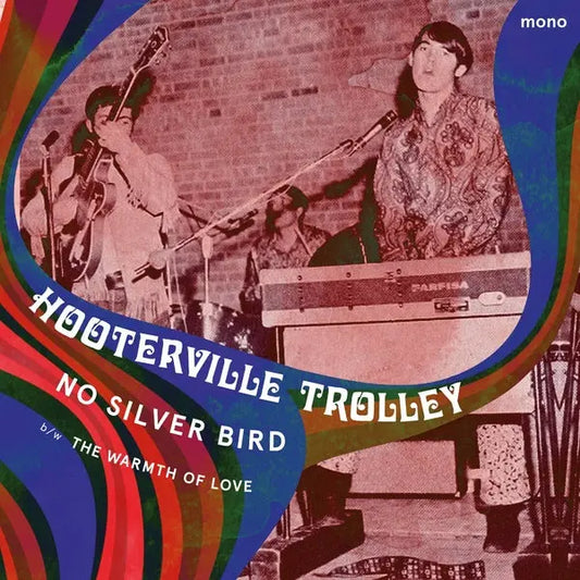 Hooterville Trolley - No Silver Bird/The Warmth of Love [7"]