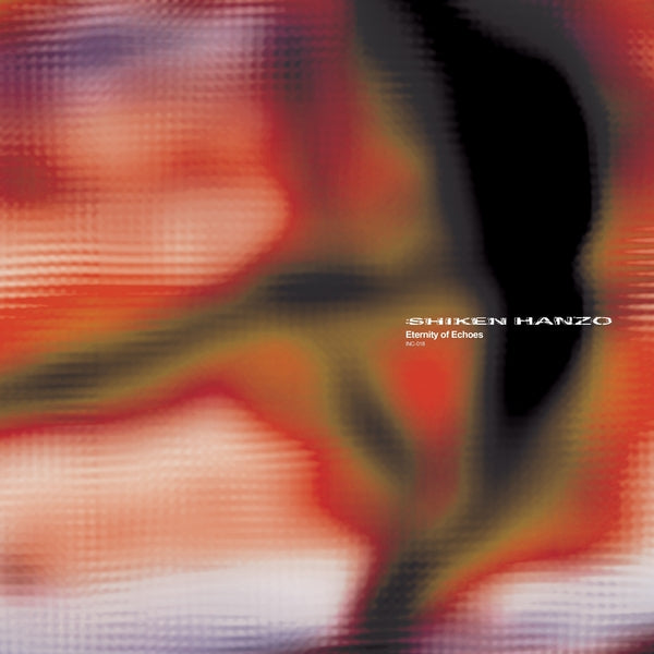 Shiken Hanzo - Eternity Of Echoes [12"]