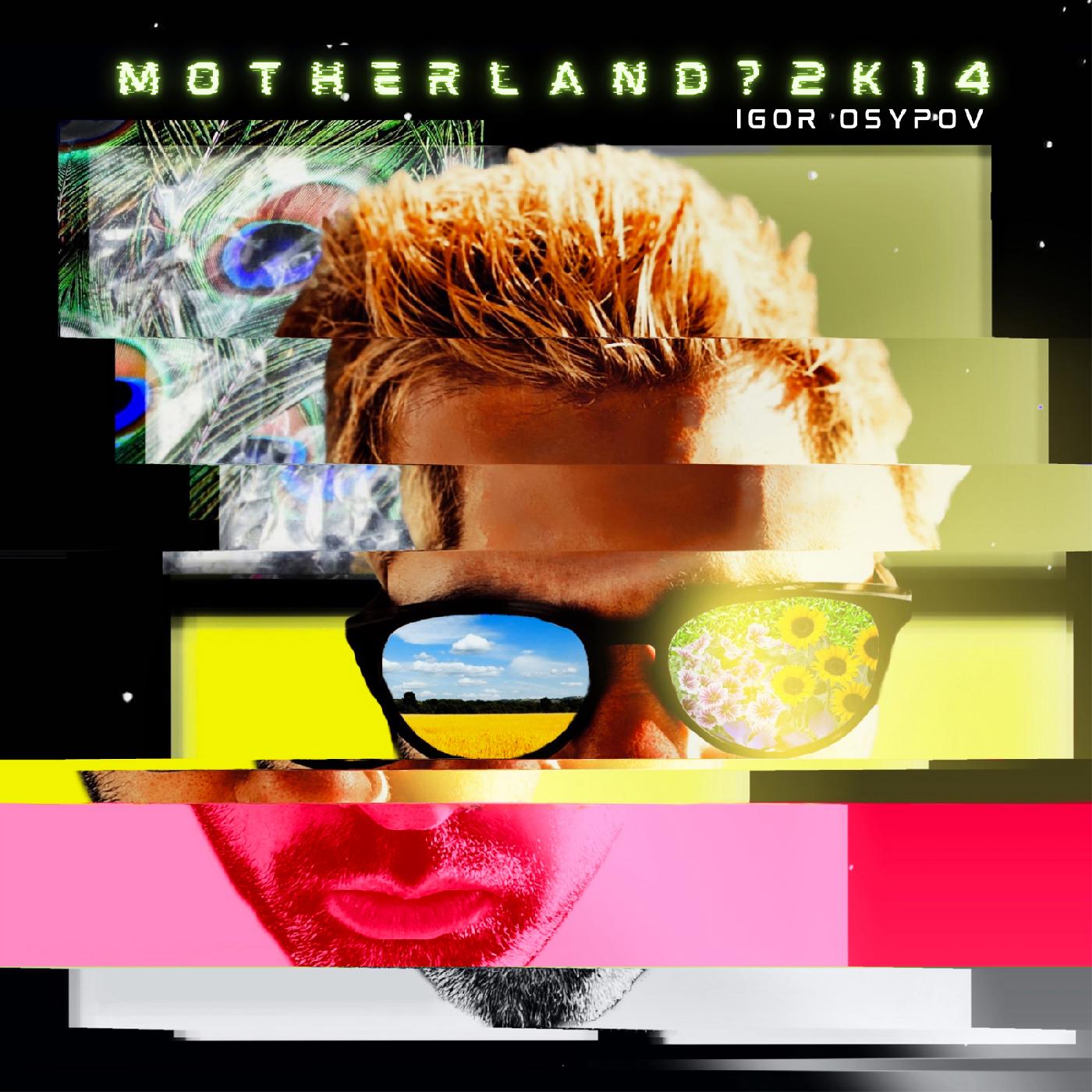 Motherland?2K14 [LP]