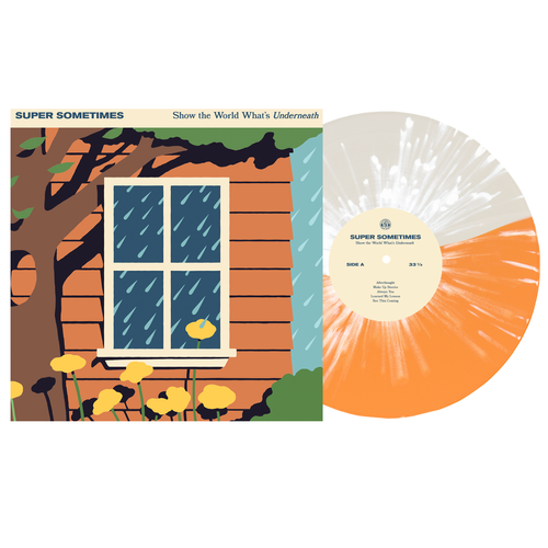 Super Sometimes - Show the World What's Underneath — album artwork