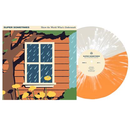Super Sometimes - Show the World What's Underneath — album artwork