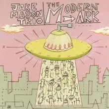 Jake Mason Trio - The Modern Ark [LP]