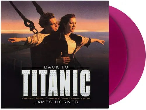 James Horner - Back To Titanic (Soundtrack) [2LP TRANSLUCENT VIOLET Audiophile Vinyl  By James Cameron edition of 1500]
