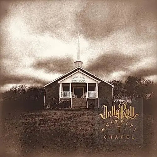 Jelly Roll - Whitsitt Chapel [Vinyl]