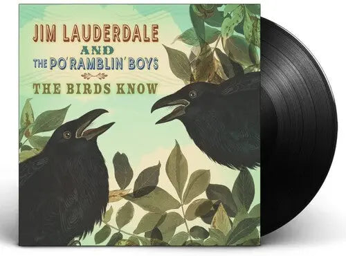 Jim Lauderdale & The Po' Ramblin' Boys - Birds Know [LP]