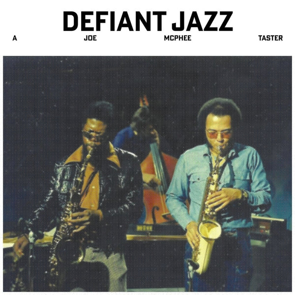 Defiant Jazz: a Joe McPhee Taster [LP]