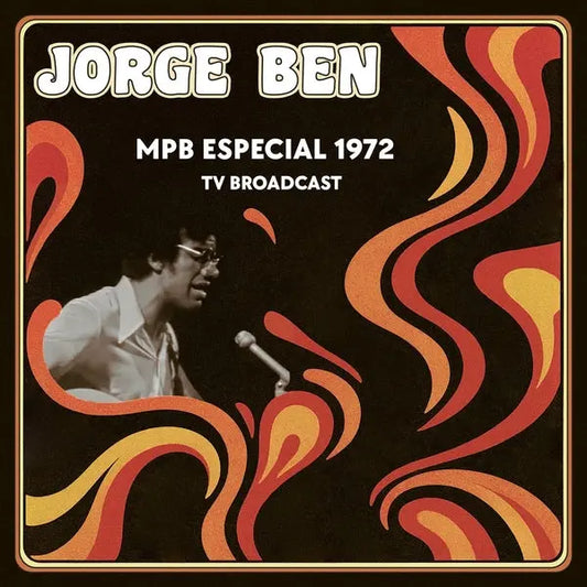 Jorge Ben - MPB Especial 1972 TV Broadcast [LP]