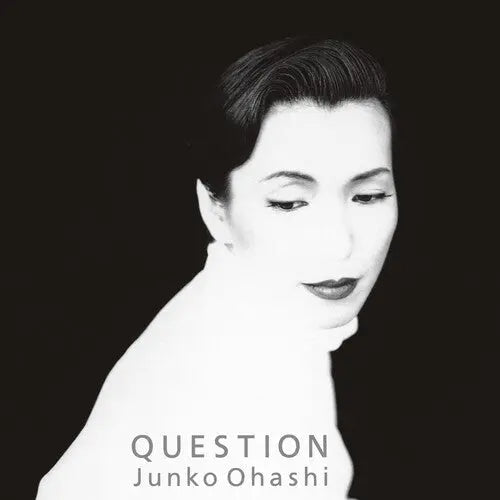 Junko Ohashi - Question [Vinyl]