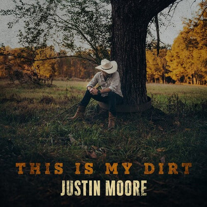 Justin Moore — This Is My Dirt [Dirt-Colored Vinyl] — cover and product artwork